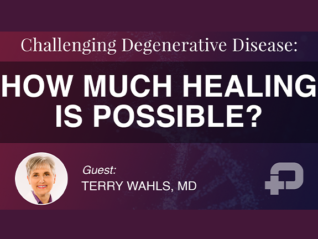 Challenging Degenerative Disease: How Much Healing Is Possible?